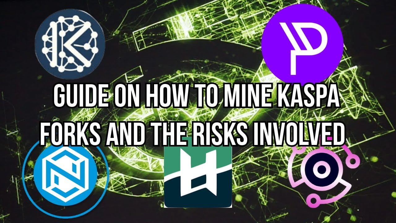 Guide To Mining Kaspa Forks, Understanding The Risks, And How